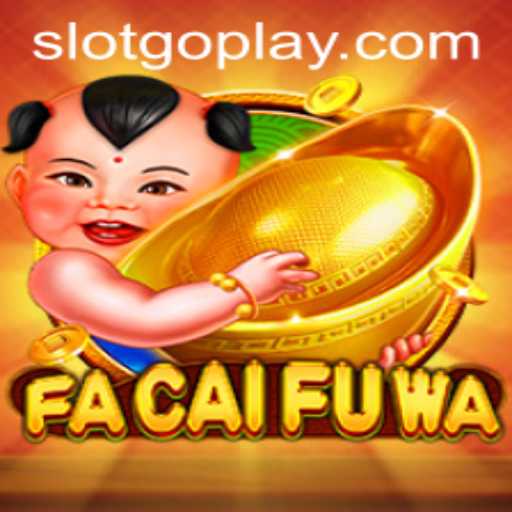 Exploring the Vibrant World of FaCaiFuWa: An In-Depth Look at Goplay's Latest Sensation